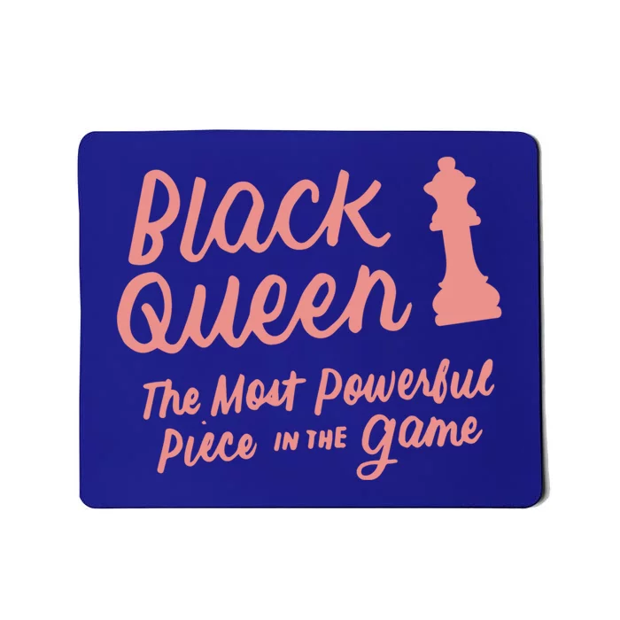 Black Queen The Most Powerful Piece In The Game Melanin Gift Mousepad