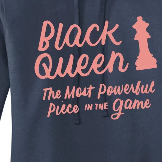 Black Queen The Most Powerful Piece In The Game Melanin Gift Women's Pullover Hoodie