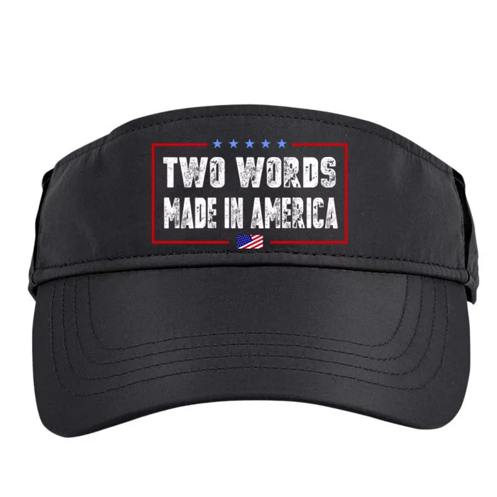 BIDEN QUOTE Two Words, Made In America Adult Drive Performance Visor