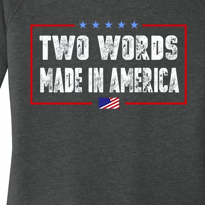 BIDEN QUOTE Two Words, Made In America Women's Perfect Tri Tunic Long Sleeve Shirt