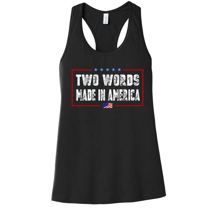 BIDEN QUOTE Two Words, Made In America Women's Racerback Tank