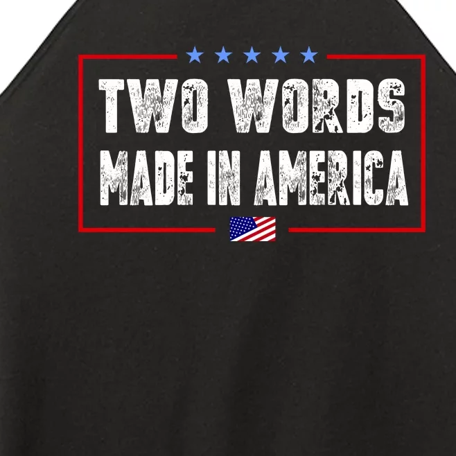 BIDEN QUOTE Two Words, Made In America Women’s Perfect Tri Rocker Tank