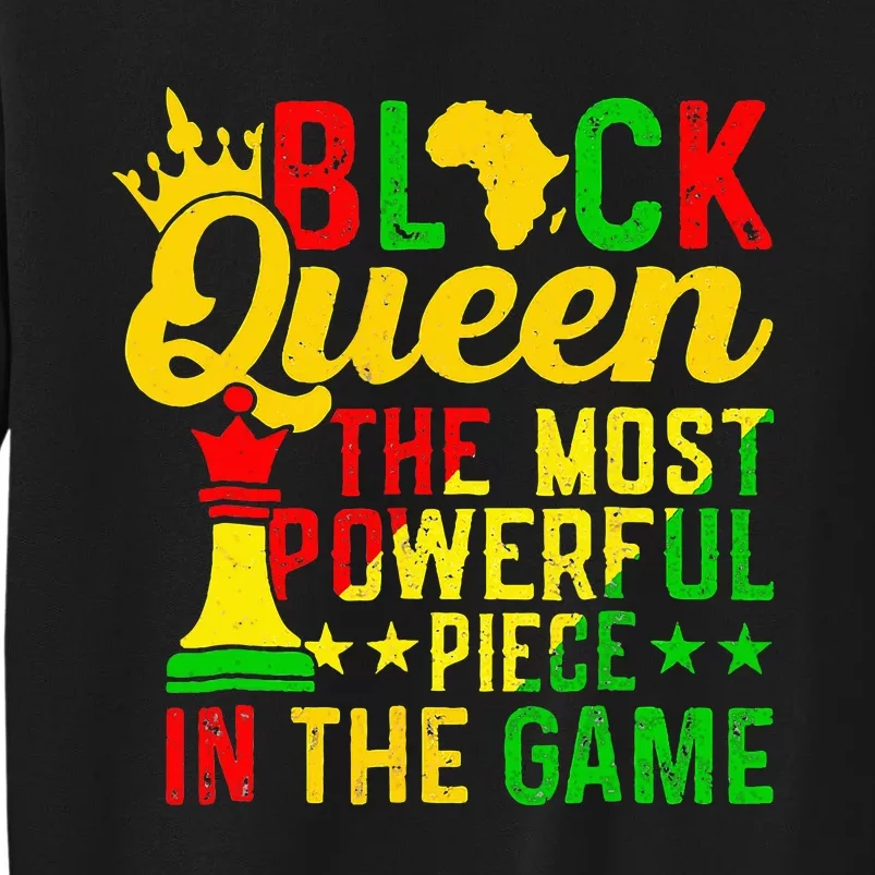 Black Queen The Most Powerful Piece Black History Month Tall Sweatshirt