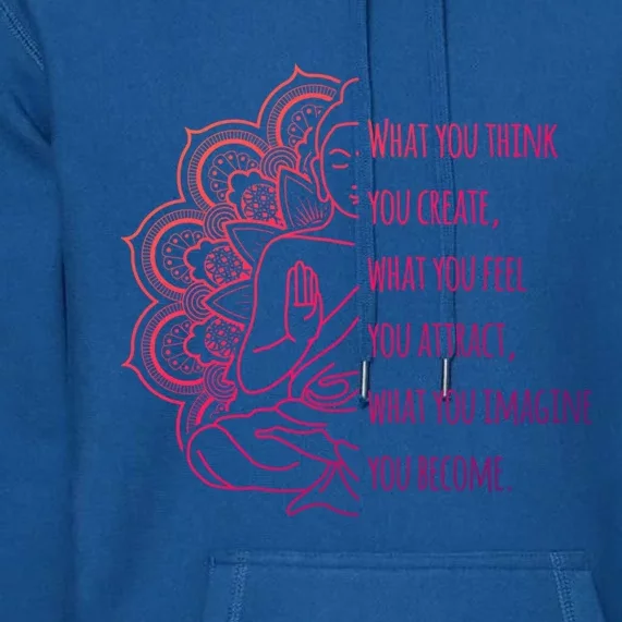 Buddha Quotes Thoughts Spirituality Gift Yoga Gift Premium Hoodie