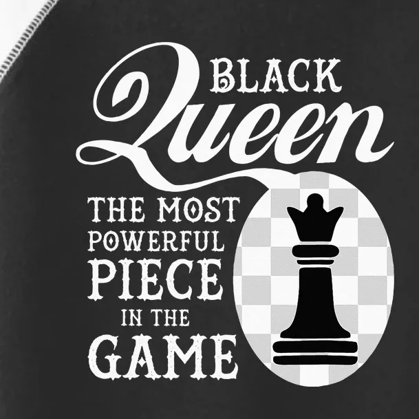 Black Queen The Most Powerful Piece In The Game Toddler Fine Jersey T-Shirt