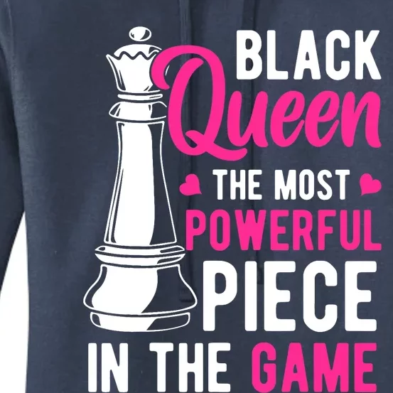 Black Queen The Most Powerful Piece In The Game Wo Women's Pullover Hoodie