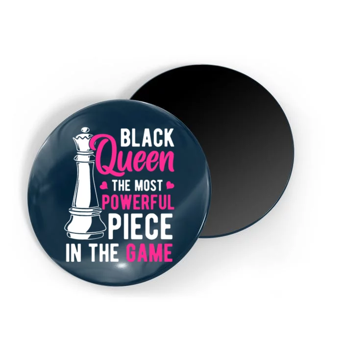 Black Queen The Most Powerful Piece In The Game Wo Magnet