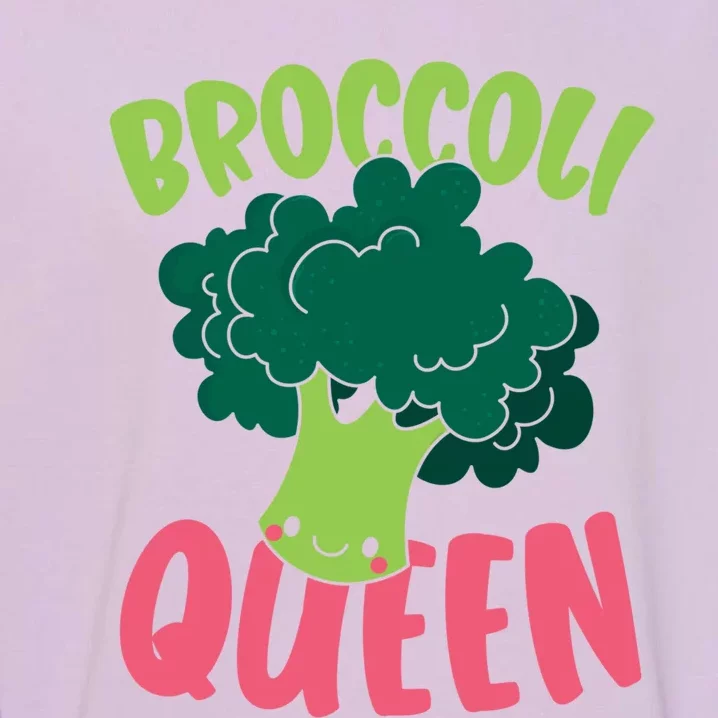 Broccoli Queen Vegan Lover Vegetable Healthy Vegetarian Funny Gift Garment-Dyed Sweatshirt