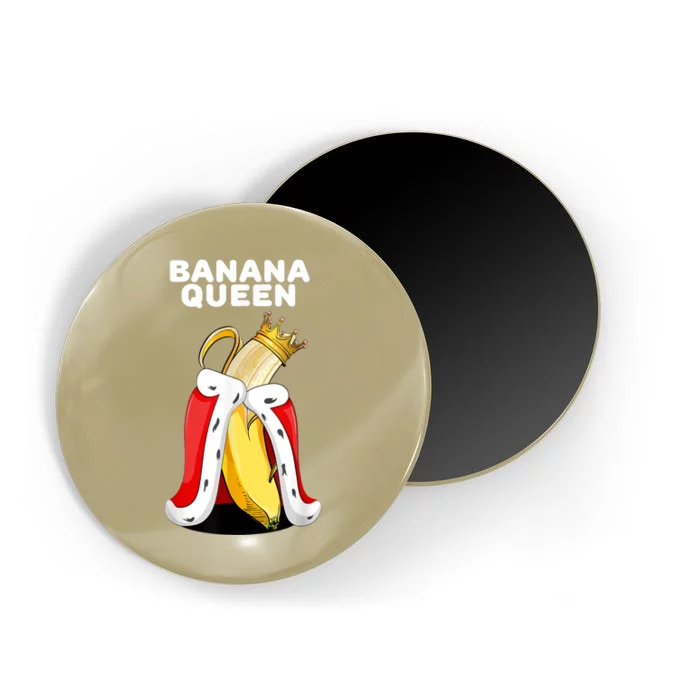 Banana Queen | Womens Banana Lover | Cute Banana Magnet