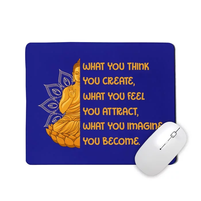 Buddha Quotes Yoga Dala What You Think You Create Gift Mousepad