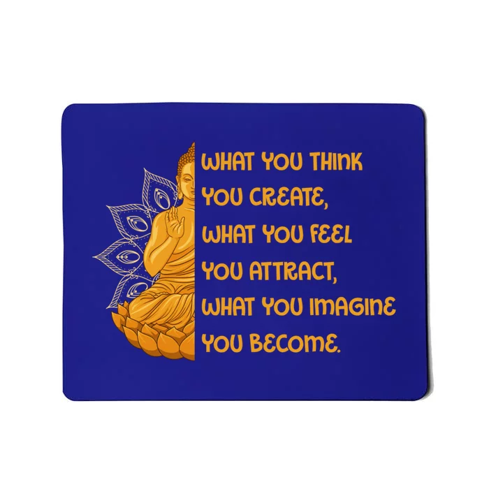 Buddha Quotes Yoga Dala What You Think You Create Gift Mousepad