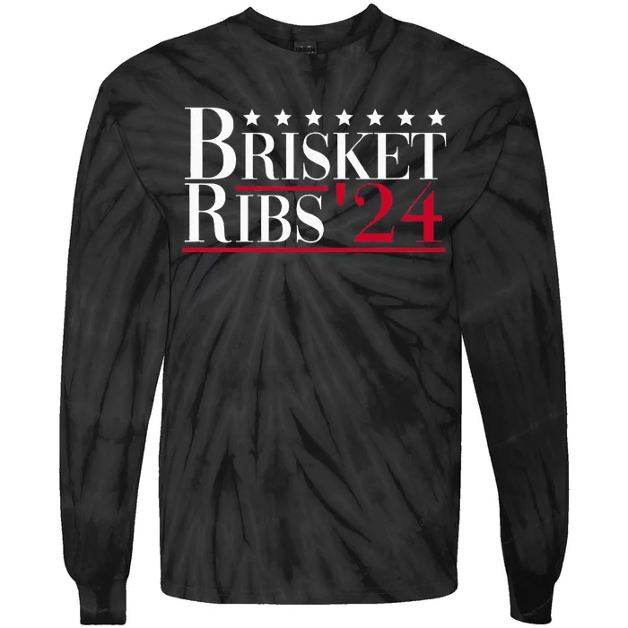 Brisket Ribs 2024 Funny Bbq Barbecue Political Election Tie-Dye Long Sleeve Shirt