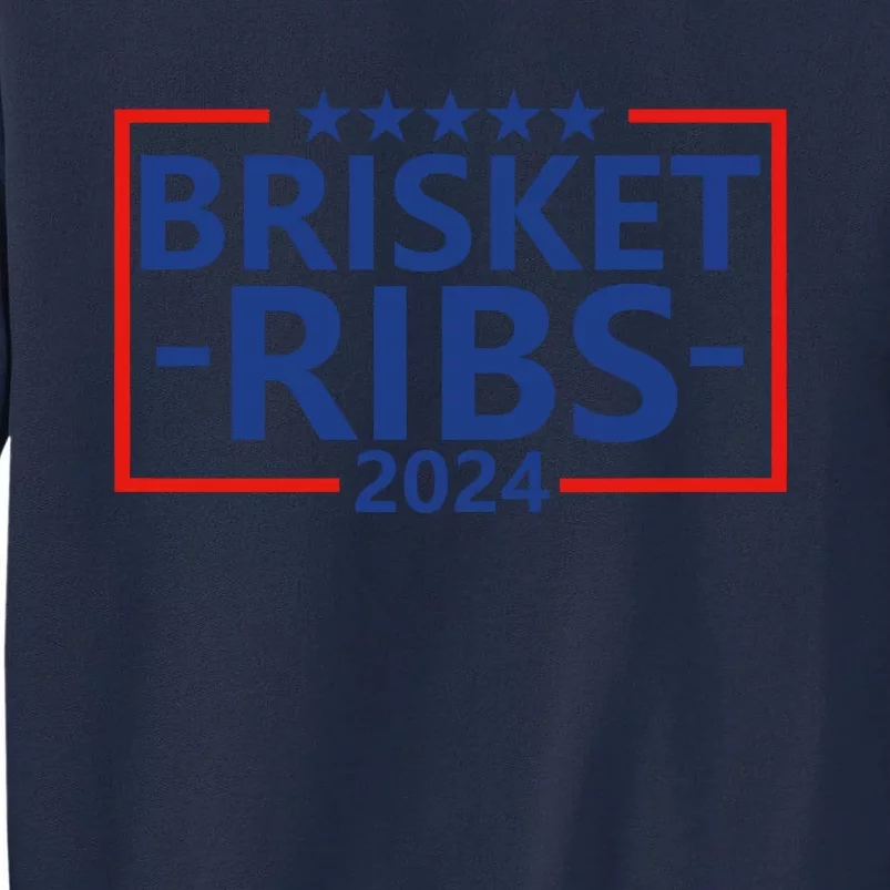 Brisket Ribs 2024 Tall Sweatshirt