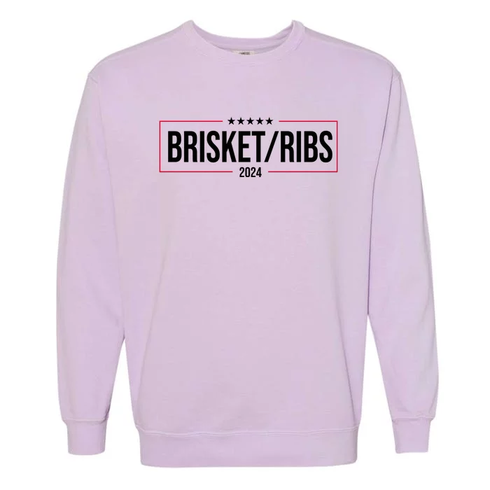 Brisket Ribs 2024 Political Garment-Dyed Sweatshirt