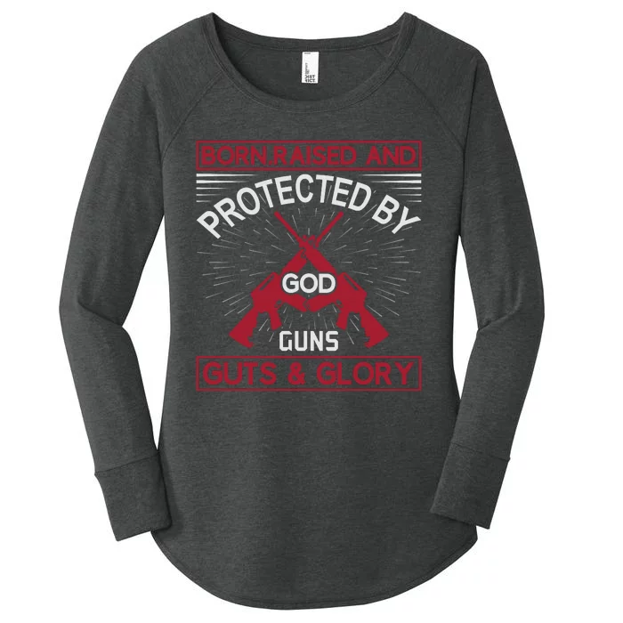 Born Raised And Protected By God Guns Guts And Glory Women's Perfect Tri Tunic Long Sleeve Shirt