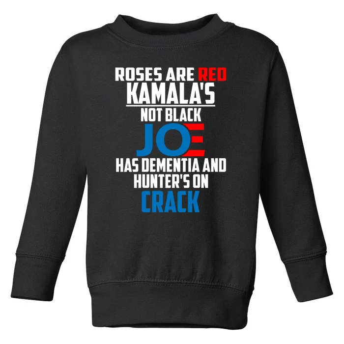 Biden Roses Are Red Kamala Not Black Joe Toddler Sweatshirt