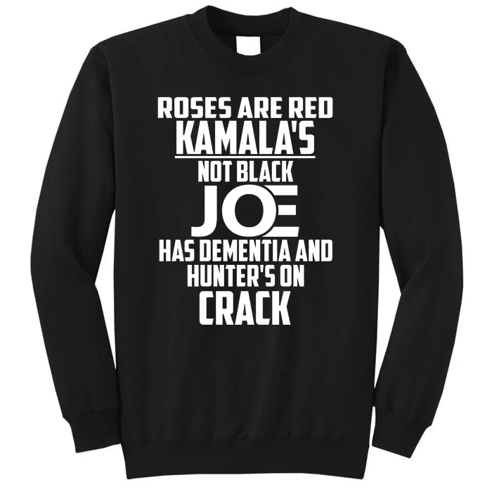 Biden Roses Are Red Kamala Not Black Joe Sweatshirt