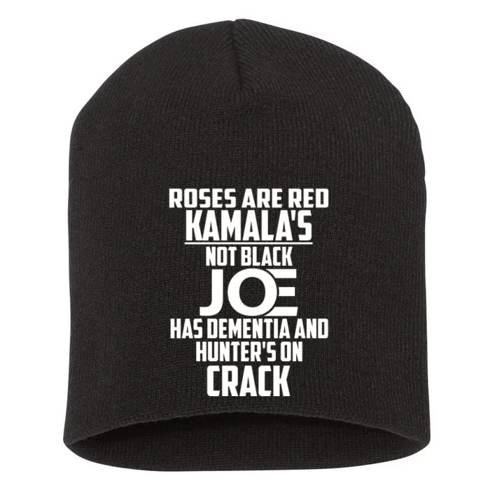 Biden Roses Are Red Kamala Not Black Joe Short Acrylic Beanie