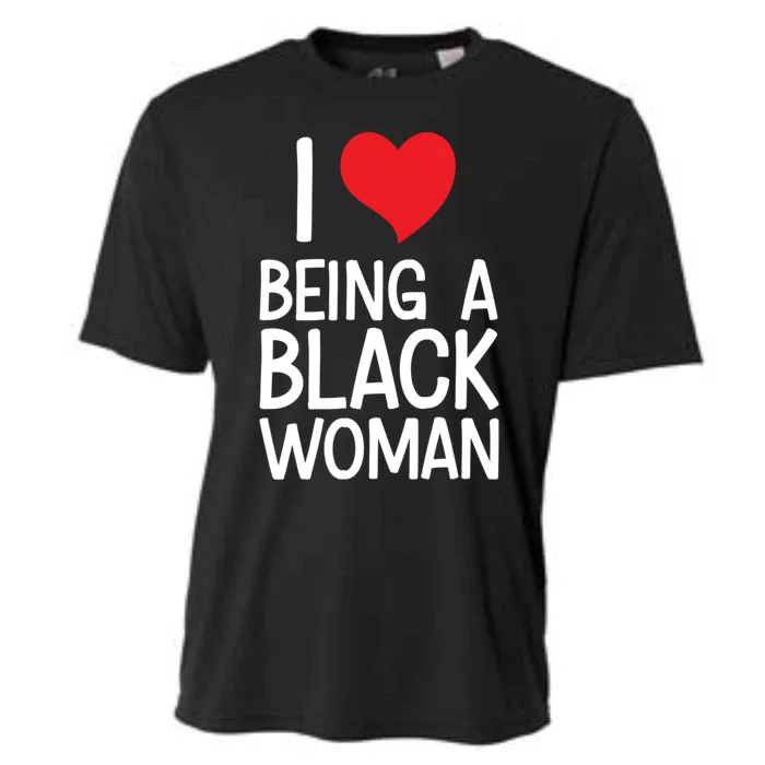 Black Rights African American Cool Gift I Love Being A Black Cute Gift Cooling Performance Crew T-Shirt