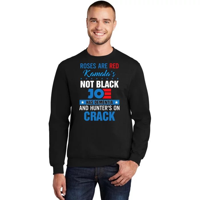 Biden Roses Are Red Kamalas Not Black Joe Sweatshirt