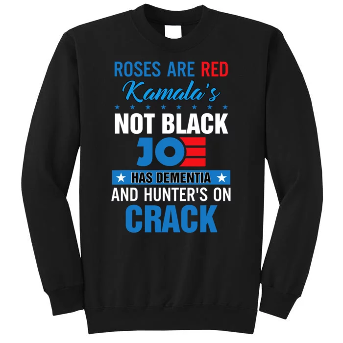 Biden Roses Are Red Kamalas Not Black Joe Sweatshirt