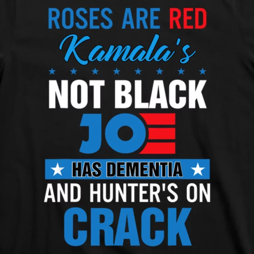 Biden Roses Are Red Kamalas Not Black Joe T-Shirt