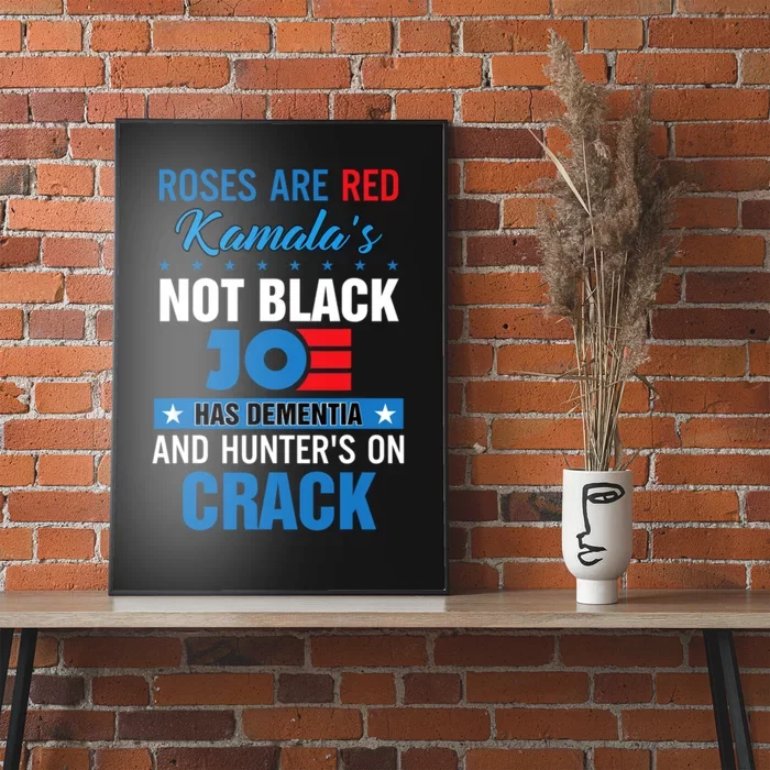 Biden Roses Are Red Kamalas Not Black Joe Poster