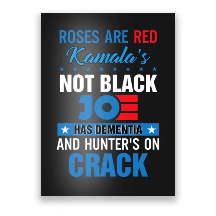 Biden Roses Are Red Kamalas Not Black Joe Poster