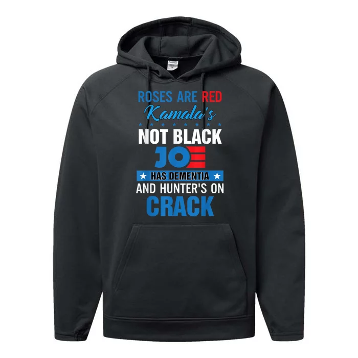 Biden Roses Are Red Kamala Not Black Joe Performance Fleece Hoodie