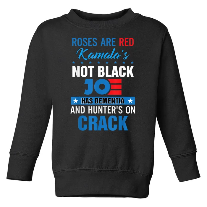 Biden Roses Are Red Kamala Not Black Joe Toddler Sweatshirt