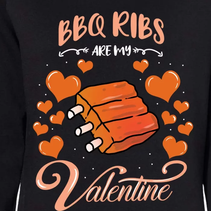 Bbq Ribs Are My Valentine Bbq Valentines Day Gift Womens California Wash Sweatshirt