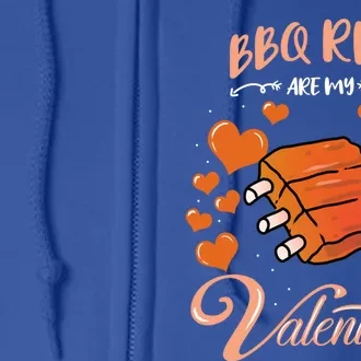 Bbq Ribs Are My Valentine Bbq Valentines Day Gift Full Zip Hoodie