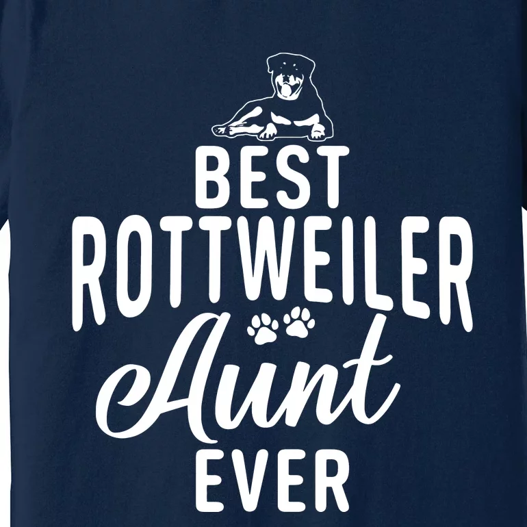 Best Rottweiler Aunt Ever Rottweiler Aunt Premium T-Shirt