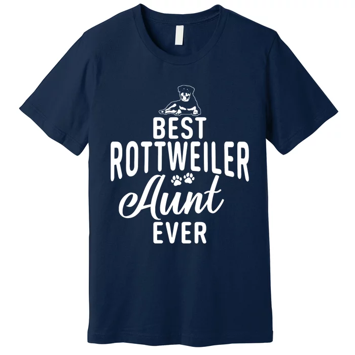 Best Rottweiler Aunt Ever Rottweiler Aunt Premium T-Shirt