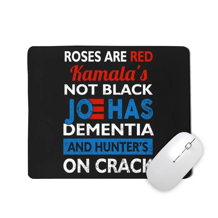 Biden Roses Are Red Kamalas Not Black Joe Mousepad