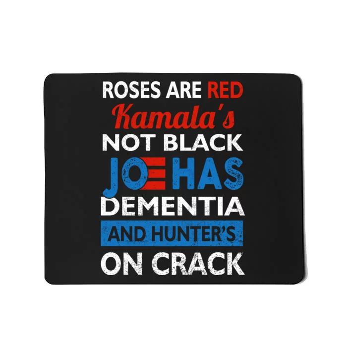 Biden Roses Are Red Kamalas Not Black Joe Mousepad