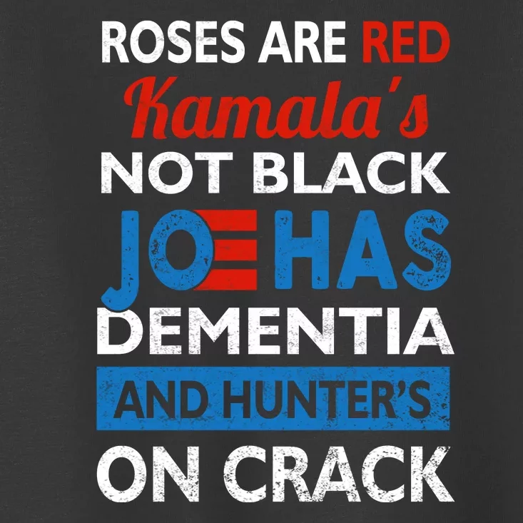 Biden Roses Are Red Kamalas Not Black Joe Toddler T-Shirt