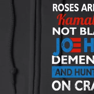 Biden Roses Are Red Kamalas Not Black Joe Full Zip Hoodie