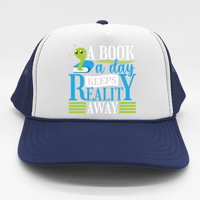 Book Reading A Book A Day Keeps Reality Away Funny Gift Trucker Hat