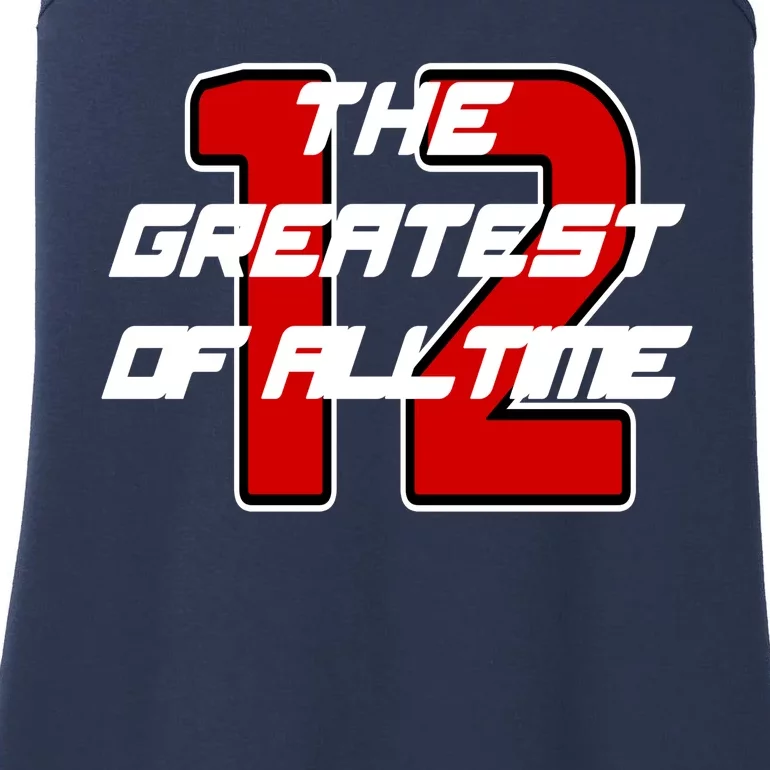 Brady 12 GOAT The Greatest Of All Time Ladies Essential Tank