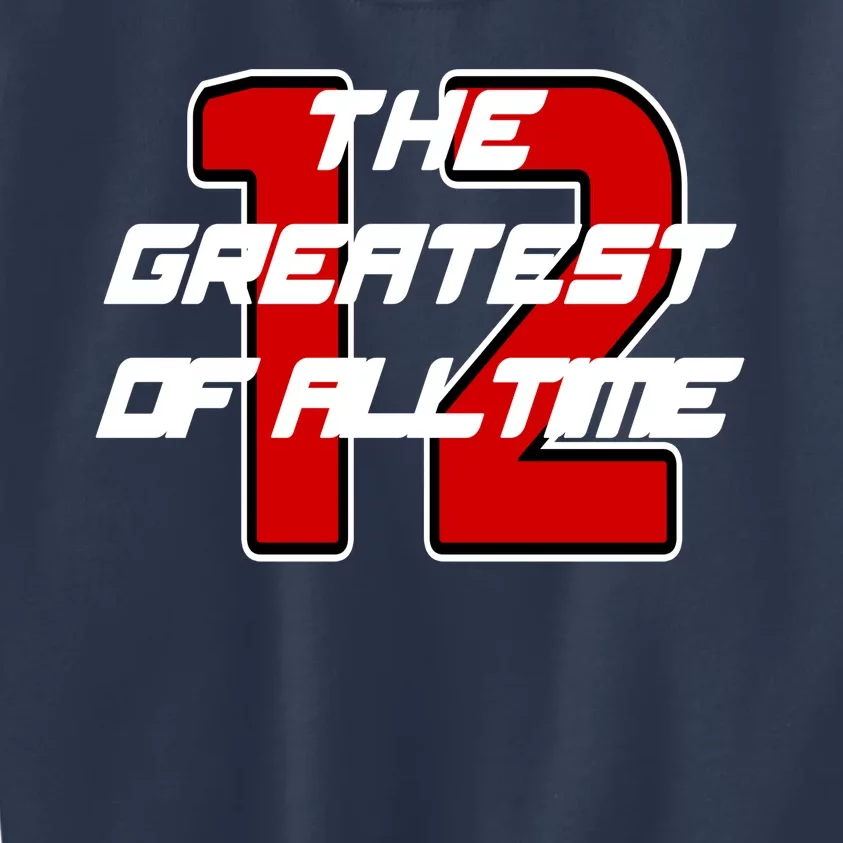 Brady 12 GOAT The Greatest Of All Time Kids Sweatshirt