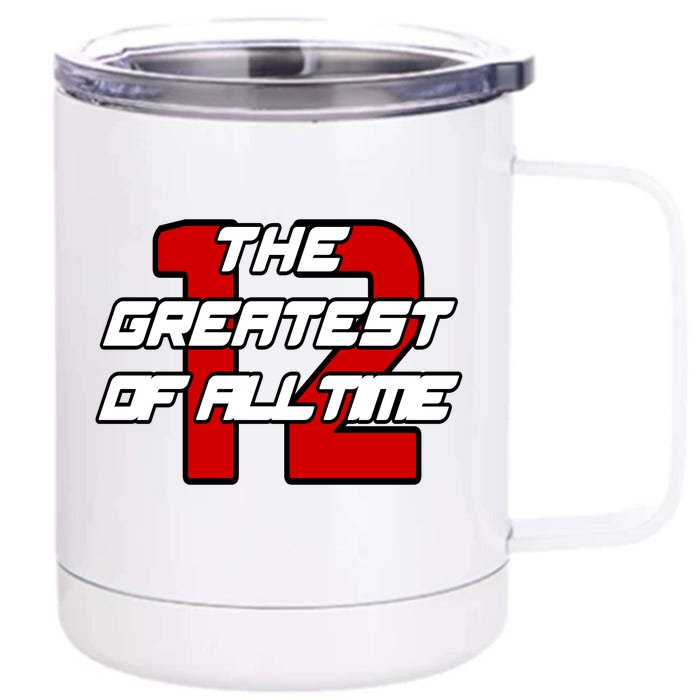 Brady 12 GOAT The Greatest Of All Time Front & Back 12oz Stainless Steel Tumbler Cup