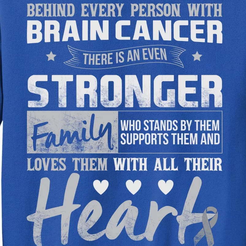 Brain Cancer Awareness Strong Family Tall Sweatshirt