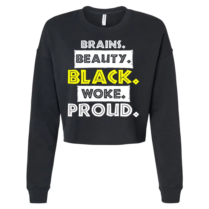 Brains Beauty Black Woke Proud Cropped Pullover Crew