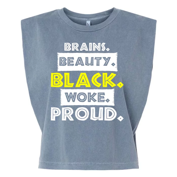 Brains Beauty Black Woke Proud Garment-Dyed Women's Muscle Tee