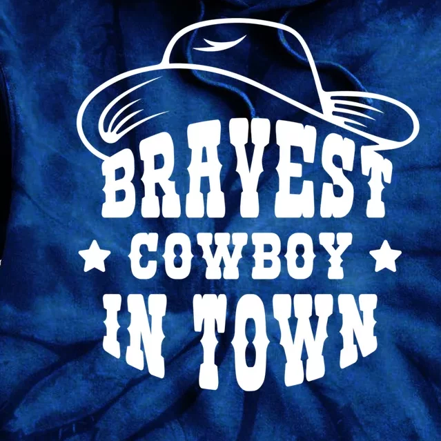 Bravest Cowboy In Town Tie Dye Hoodie