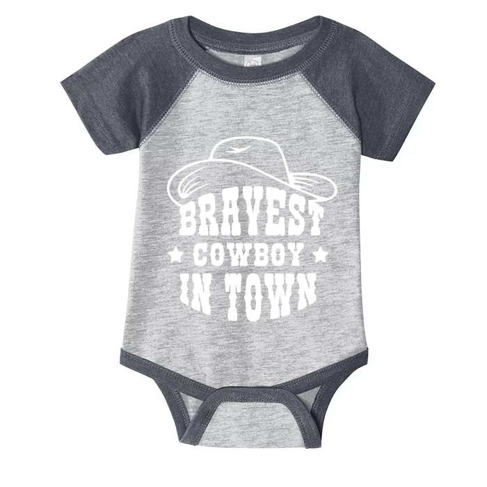 Bravest Cowboy In Town Infant Baby Jersey Bodysuit