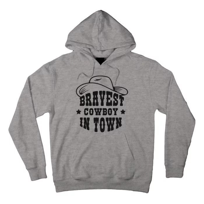 Bravest Cowboy In Town Hoodie