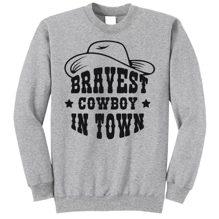 Bravest Cowboy In Town Sweatshirt