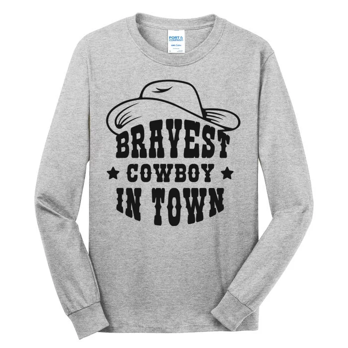 Bravest Cowboy In Town Tall Long Sleeve T-Shirt